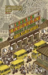 Looking for Transwonderland by Noo Saro-Wiwa